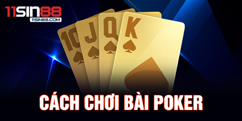 1.Cach choi bai poker