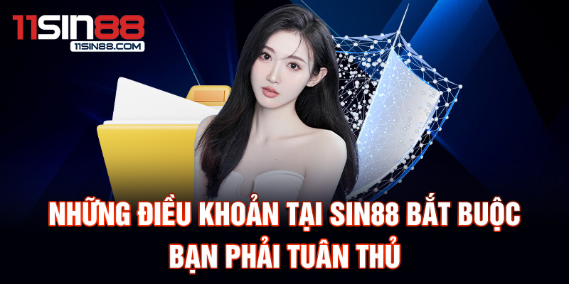 Những điều khoản dịch vụ Sin88 bắt buộc bạn phải tuân thủ