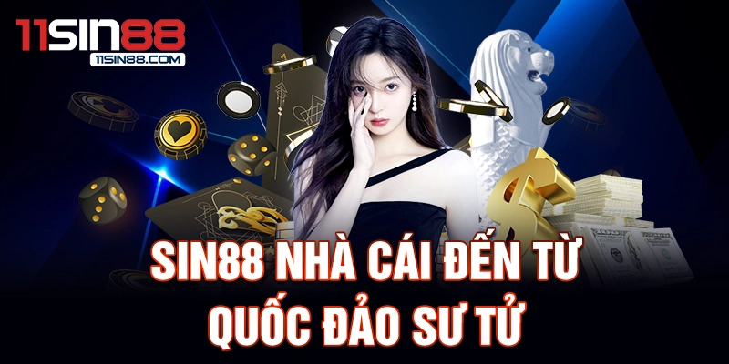 Sin88 nhà cái đến từ quốc đảo sư tử