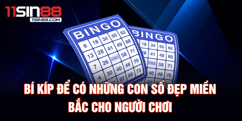 Bí kíp để có những con số đẹp xổ số miền bắc hôm nay cho người chơi.