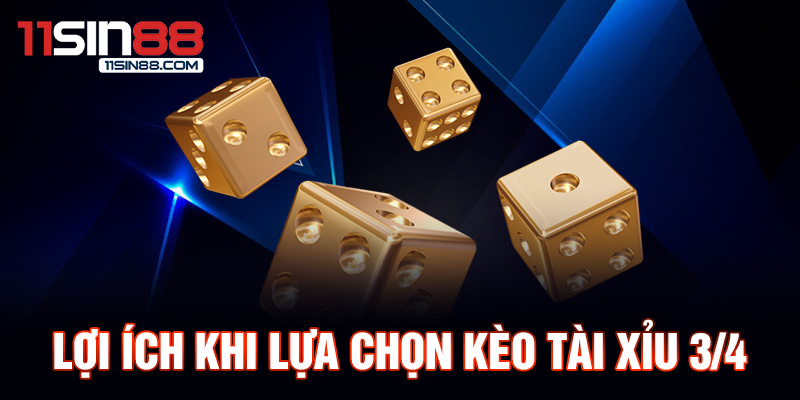 Lợi ích khi lựa chọn kèo Tài xỉu 3/4